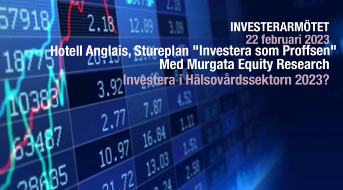 Inbjudan till Investerarmötet 22 februari på Hotell Anglais, Stureplan med aktieanalytikern Björn Olander. Hur skall man investera i Hälsovårdssektorn?