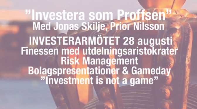 Ta del av föreläsningar & bolagspresentationer från Investerarmötet 28 augusti “Investera som Proffsen”