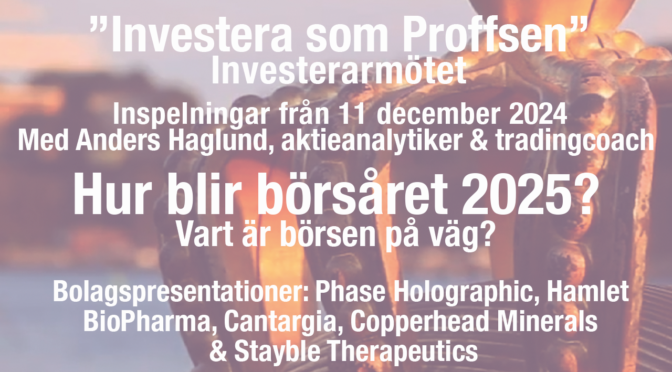 Inspelningar från Hotell Anglais, Stureplan 11 december. Hur blir börsåret 2025? ”Investera som Proffsen” med Anders Haglund, aktieanalytiker.