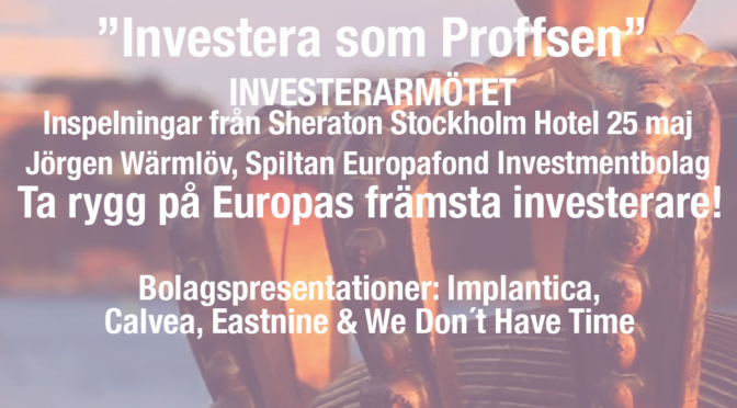 ”Investera som Proffsen” Se inspelningar från investeringsmötet 25 maj!