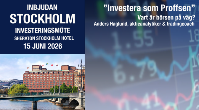 ”Investera som Proffsen” Välkommen till Sheraton Stockholm Hotell 15 juni!