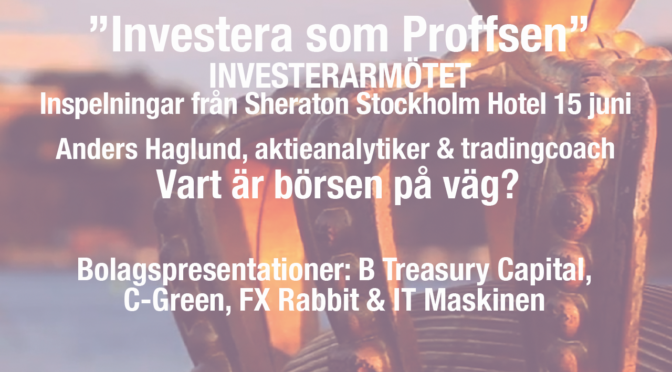 ”Investera som Proffsen” Se inspelningar från investeringsmötet 15 juni!